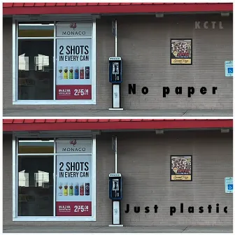 No Paper Just Plastic by KCTL