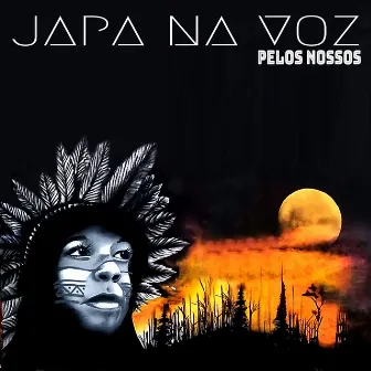 Pelos Nossos by Japa Na Voz