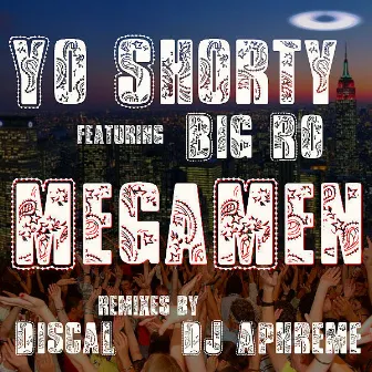 Yo Shorty feat Big Ro by Megamen