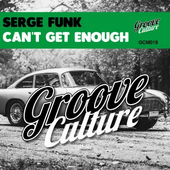 Can't Get Enough by Serge Funk