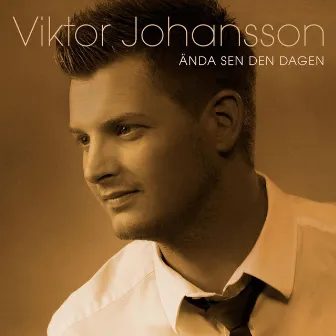 Ända Sen Den Dagen by Viktor Johansson