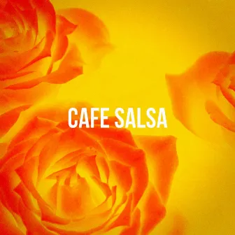 Café Salsa by Latin Lovers