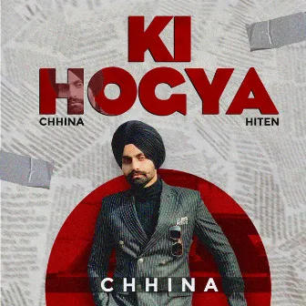 Ki Hogya by Chhina