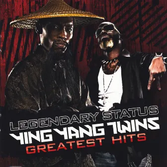 Legendary Status: Ying Yang Twins Greatest Hits (Clean) by Ying Yang Twins