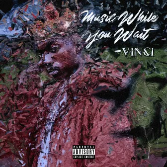 Music While You Wait by Vinci