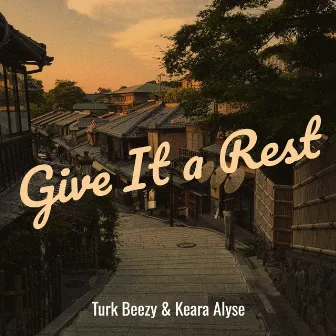 Give It a Rest by Turk Beezy