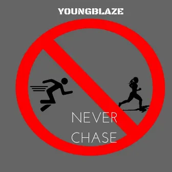 Never Chase (Radio Edit) by Youngblaze