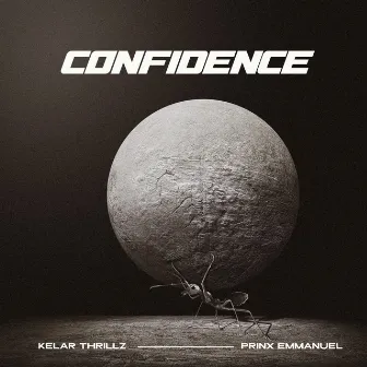 Confidence by Kelar Thrillz