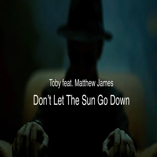 Don't Let The Sun Go Down