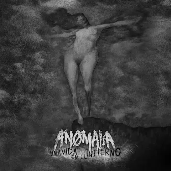 Una Vida en el Infierno by Anomalia