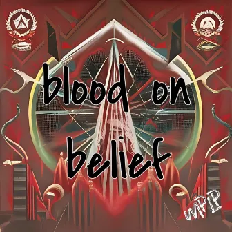 Blood on belief (Instrumental Version) by MPLP