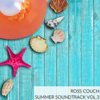 Summer Soundtrack Vol.3 by Ross Couch