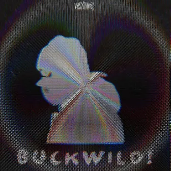 Buckwild! by VRSYJNES