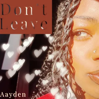 Don't Leave by Aayden