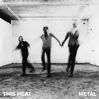 Metal by This Heat