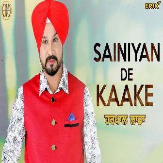 Sainiyan De Kaake by Harpal Laddi