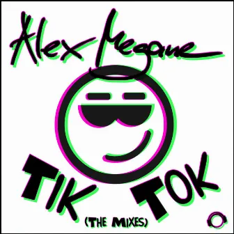 Tik Tok (The Mixes) by Alex M.