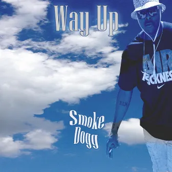 Way Up by Smoke Dogg