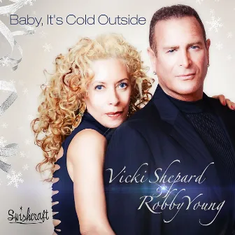 Baby, It's Cold Outside by Vicki Shepard