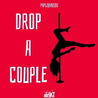 Drop a Couple by PAPIJOHNSON