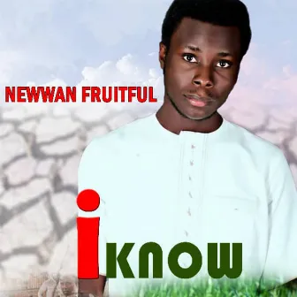 I know by Newman Fruitfull