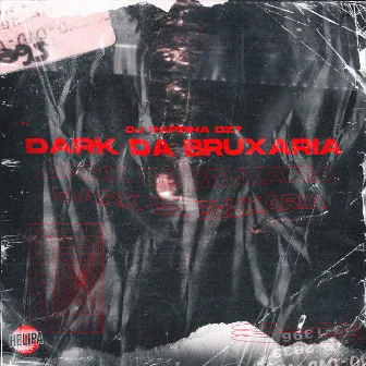 Dark da Bruxaria by DJ Rafinha Dz7