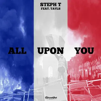 All Upon You by Steph T