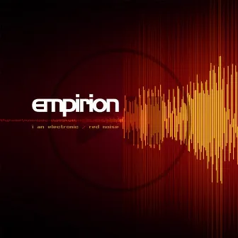 I Am Electronic / Red Noise by Empirion