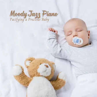 Moody Jazz Piano: Pacifying a Precious Baby by Relaxing Chillout Lounge