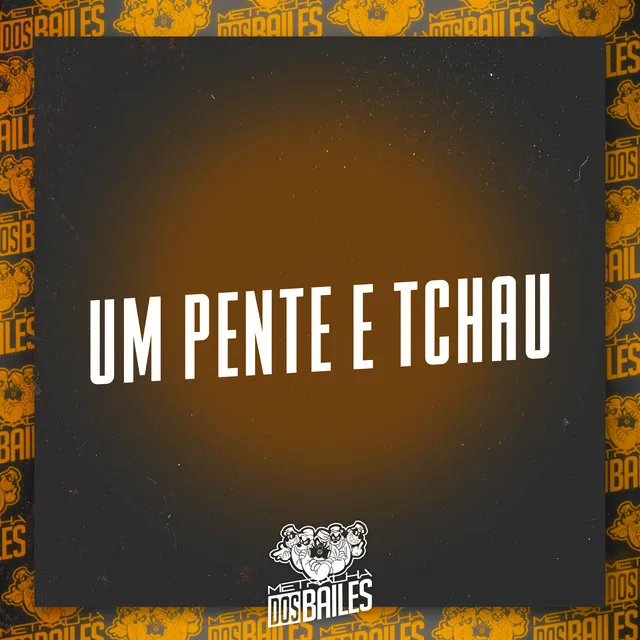 Um Pente e Tchau