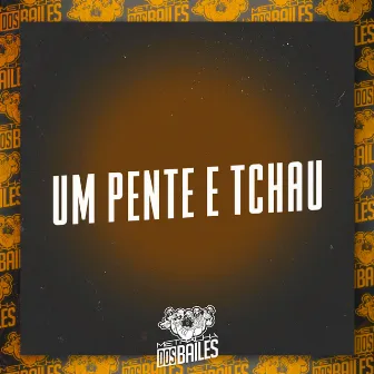 Um Pente e Tchau by ITALO SENA