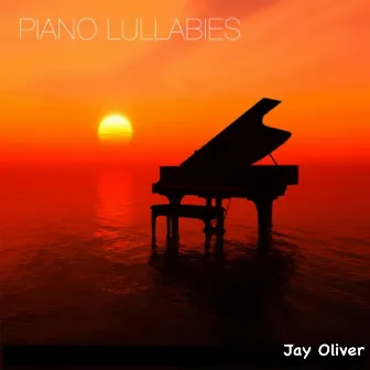 Piano Lullabies by Jay Oliver