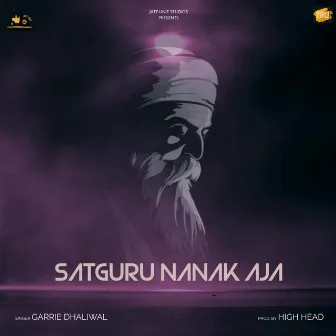 Satguru Nanak Aja by Garrie Dhaliwal