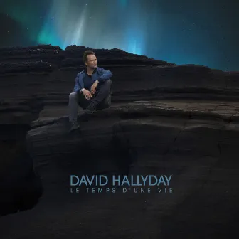 Le temps d'une vie by David Hallyday