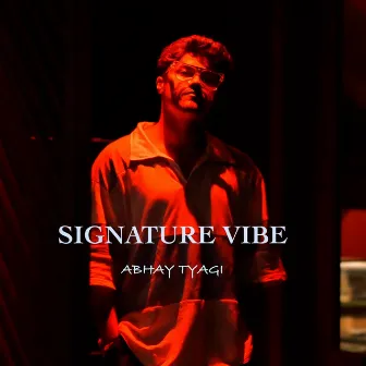 Signature Vibe by Abhay Tyagi