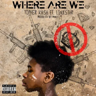 Where Are We by Topher Kash