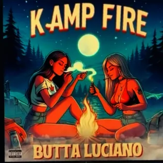 KampFire by Butta Luciano