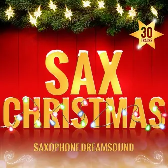 Sax Christmas by Saxophone Dreamsound