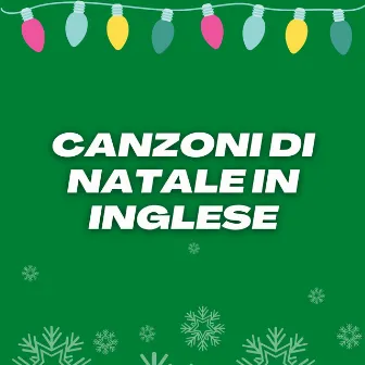 Canzoni Di Natale In Inglese by Canzoni Natalizie Per Bambini