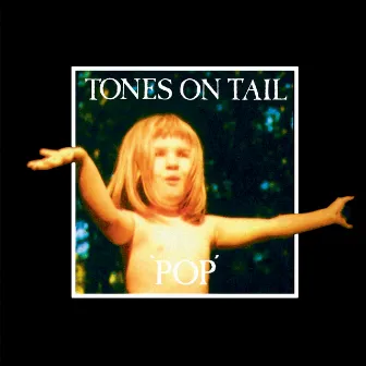 Pop by Tones On Tail