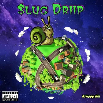 Slug Driip by Driippy Blk