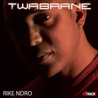 Rike Ndro by Twabrane