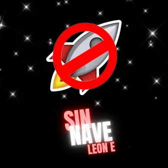 Sin Nave by Leon E