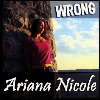 Wrong by Ariana Nicole