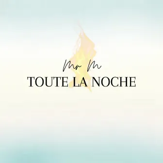 Toute la noche by Mr M