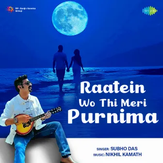 Raatein Wo Thi Meri Purnima by Subho Das