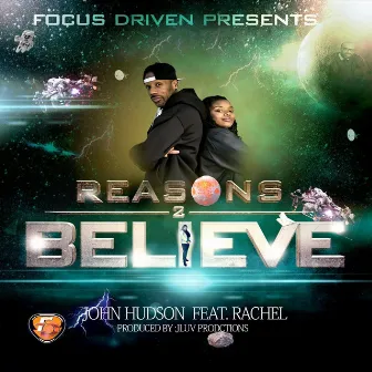 Reasons 2 Believe by John Hudson