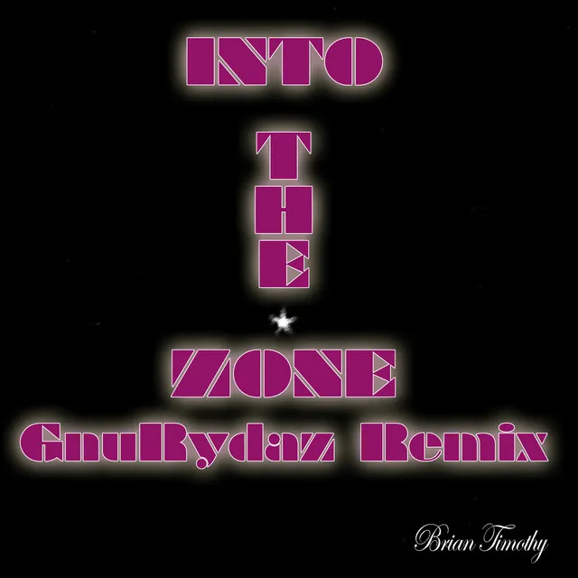 Into the Zone - Gnurydaz Remix