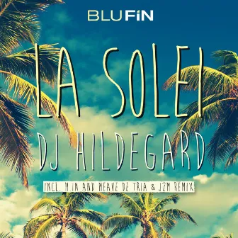 La Solei by DJ Hildegard