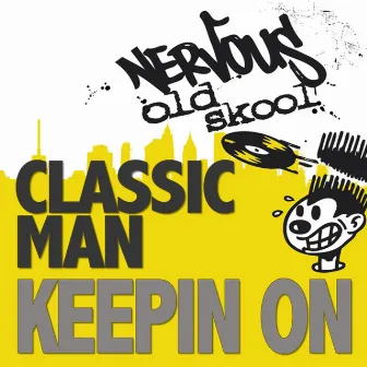 Keepin On by Classic Man